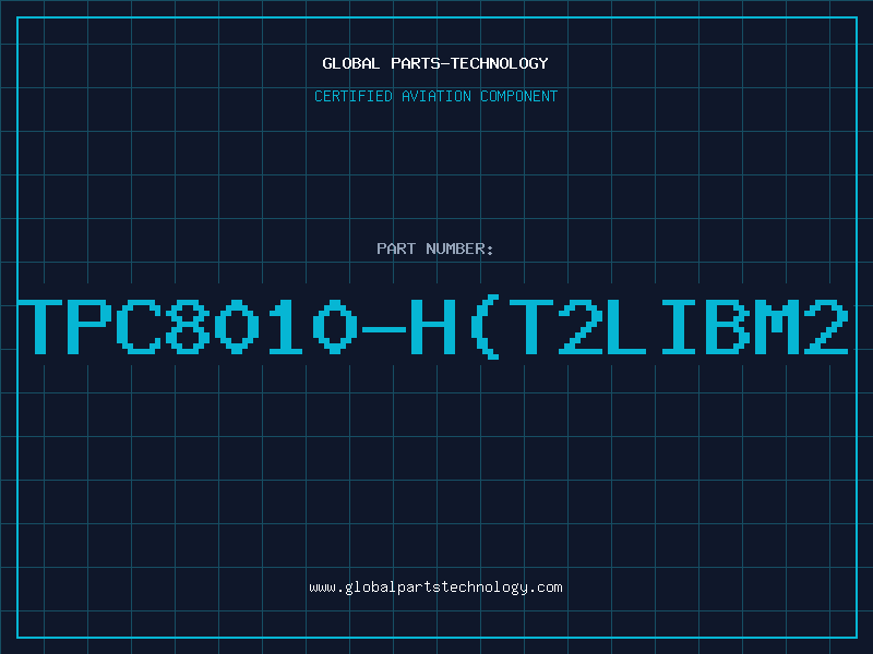 Aviation Part TPC8010-H(T2LIBM2