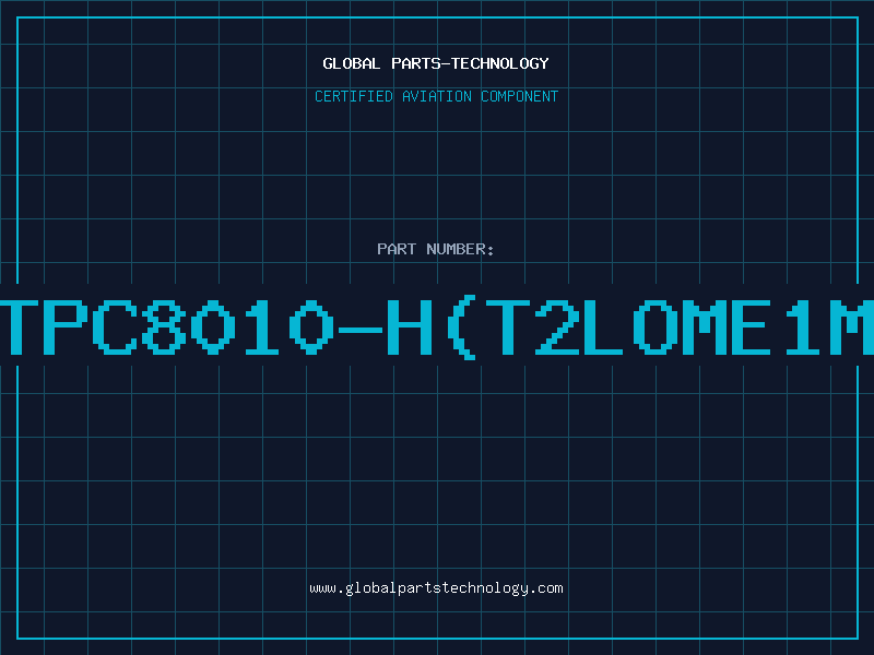 Aviation Part TPC8010-H(T2LOME1M