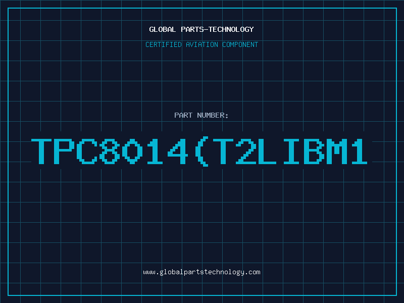 Aviation Part TPC8014T2LIBM1