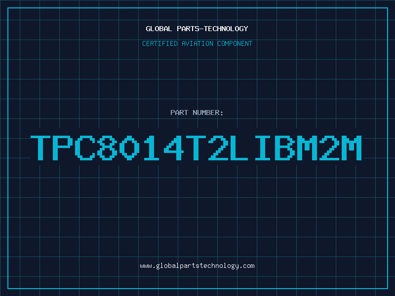 Aviation Part TPC8014T2LIBM2M