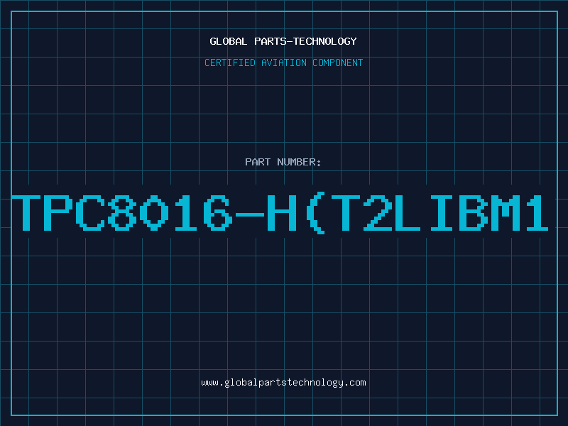 Aviation Part TPC8016-H(T2LIBM1