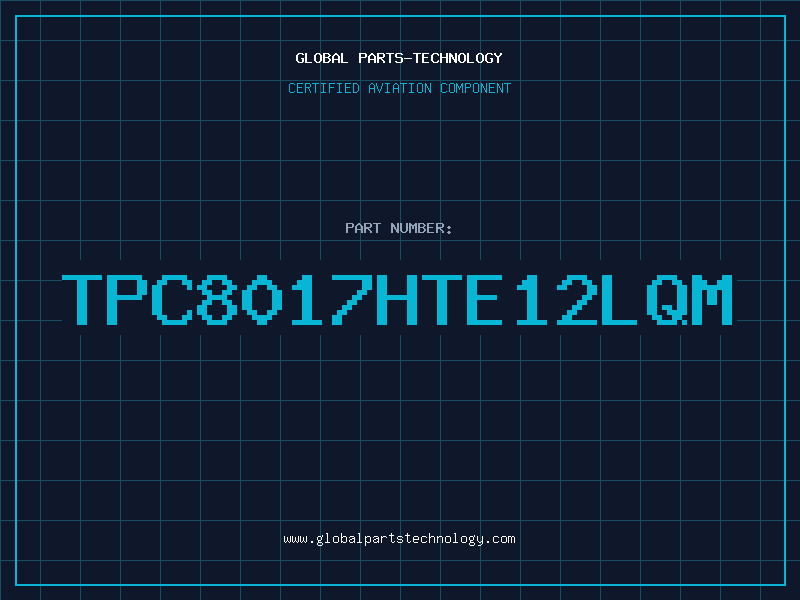 Aviation Part TPC8017HTE12LQM
