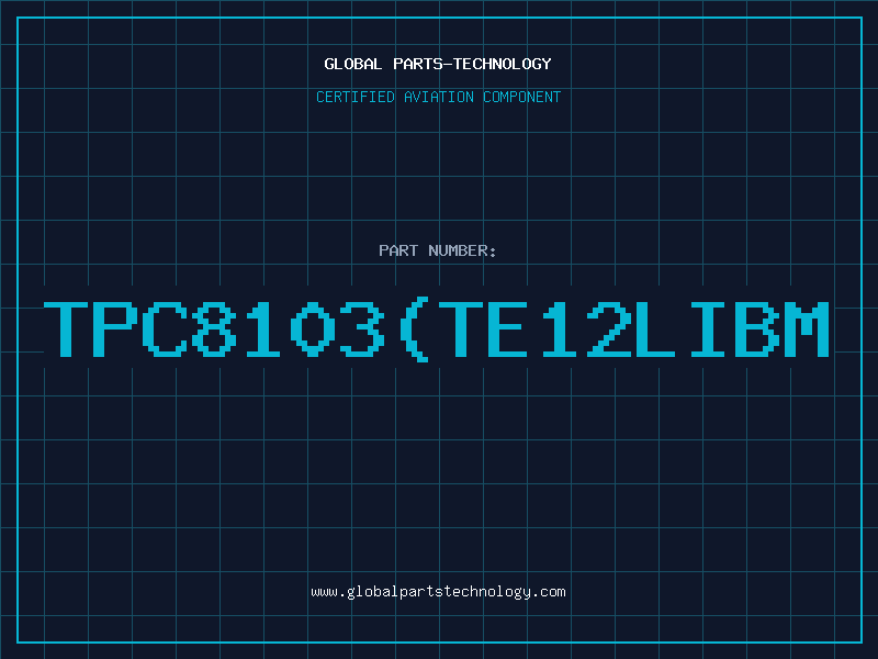 Aviation Part TPC8103(TE12LIBM