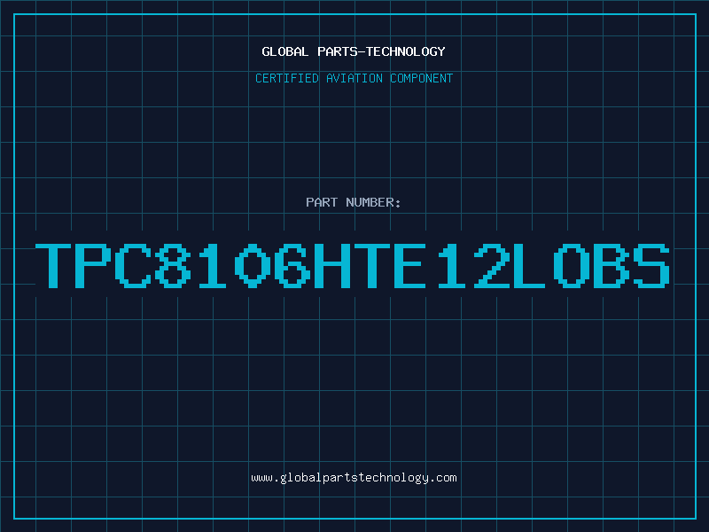 Aviation Part TPC8106HTE12LOBS
