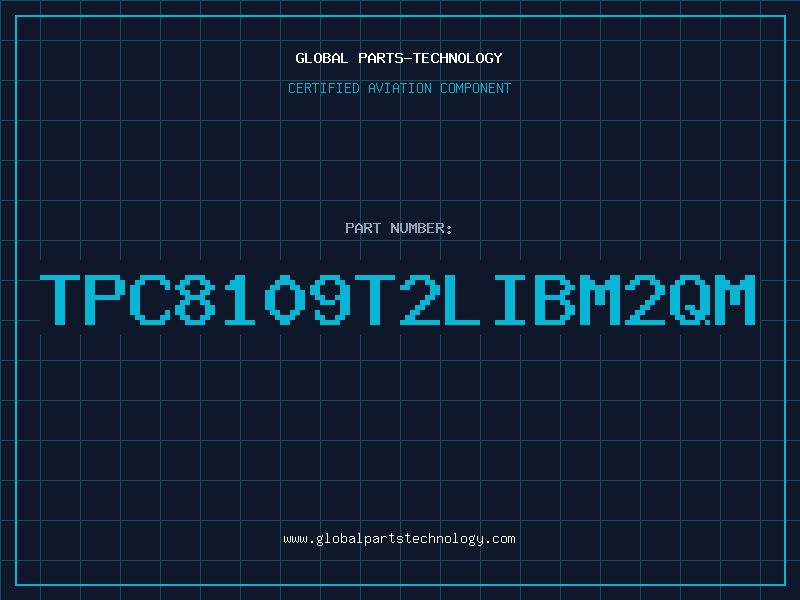 Aviation Part TPC8109T2LIBM2QM
