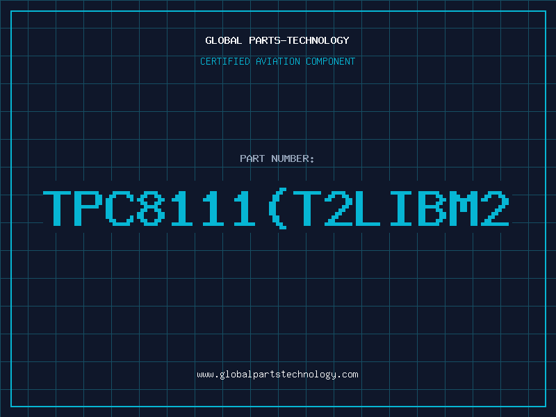 Aviation Part TPC8111T2LIBM2