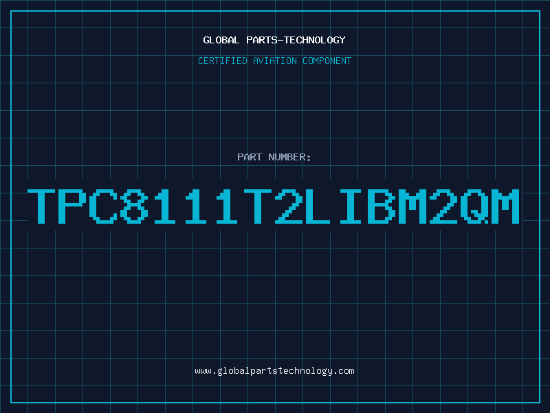 Aviation Part TPC8111T2LIBM2QM