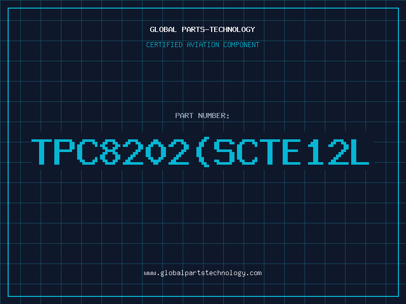 Aviation Part TPC8202SCTE12L