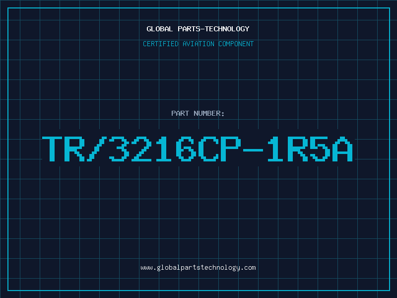 Aviation Part TR/3216CP-1R5A