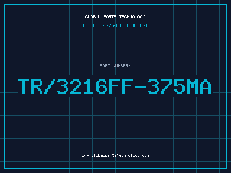 Aviation Part TR/3216FF-375MA