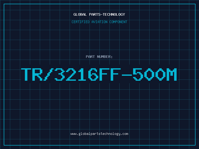 Aviation Part TR/3216FF-500M