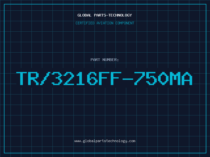 Aviation Part TR/3216FF-750MA