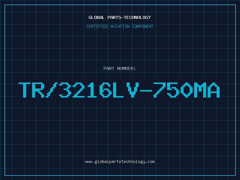Aviation Part TR/3216LV-750MA