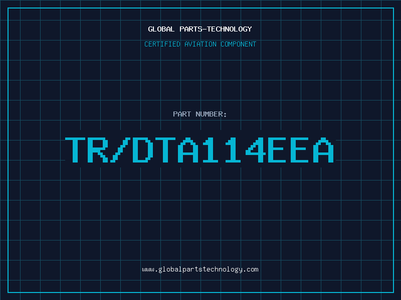 Aviation Part TR/DTA114EEA