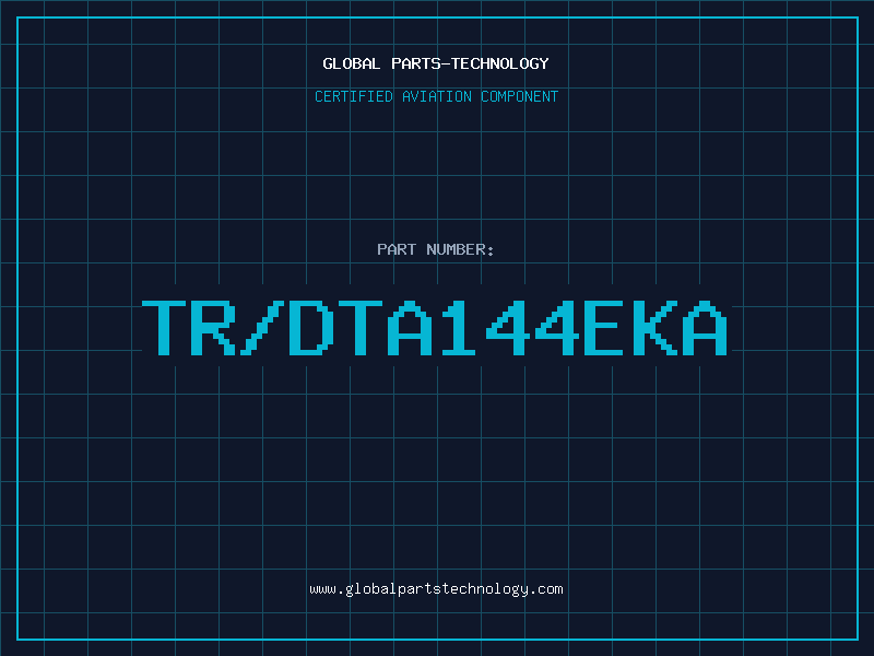Aviation Part TR/DTA144EKA