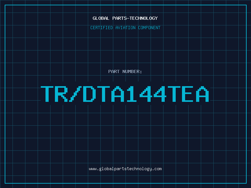 Aviation Part TR/DTA144TEA