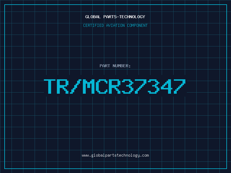 Aviation Part TR/MCR37347