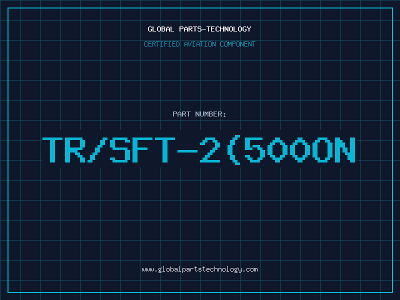 Aviation Part TR/SFT-2(500ON