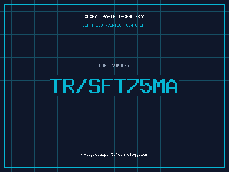 Aviation Part TR/SFT75MA