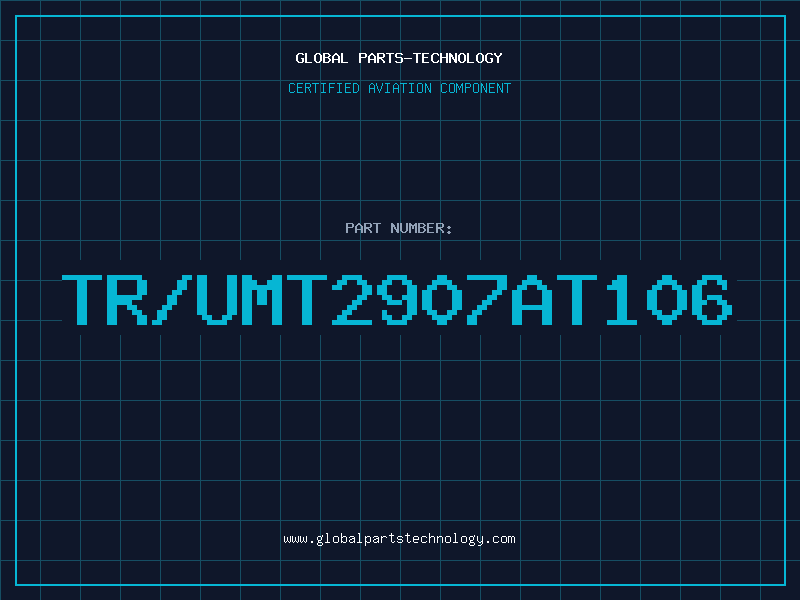 Aviation Part TR/UMT2907AT106