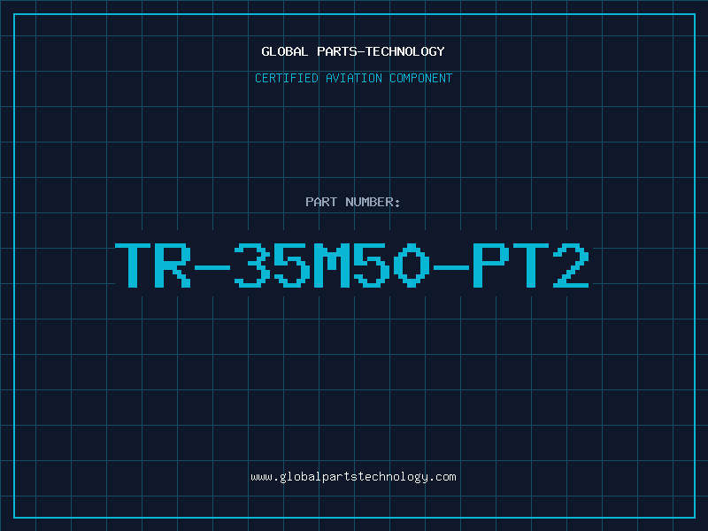 Aviation Part TR-35M50-PT2