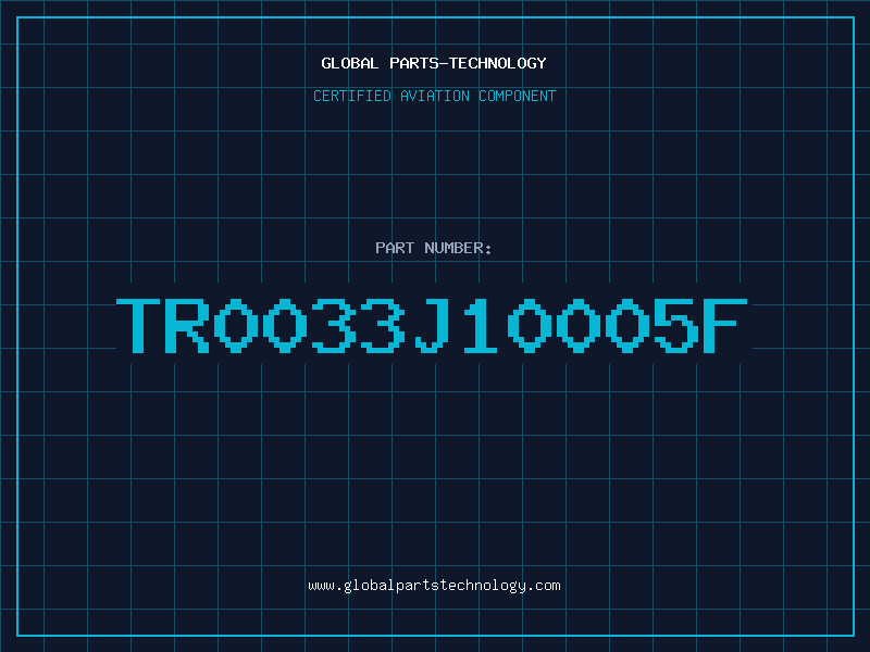 Aviation Part TR0033J10005F