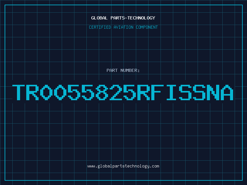 Aviation Part TR0055825RFISSNA