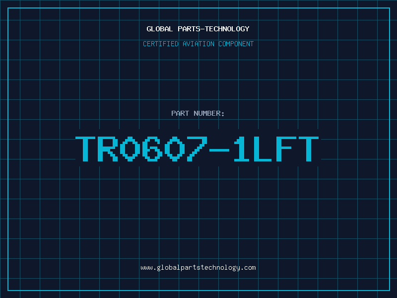 Aviation Part TR0607-1LFT
