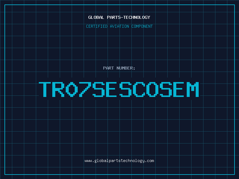 Aviation Part TR07SESCOSEM