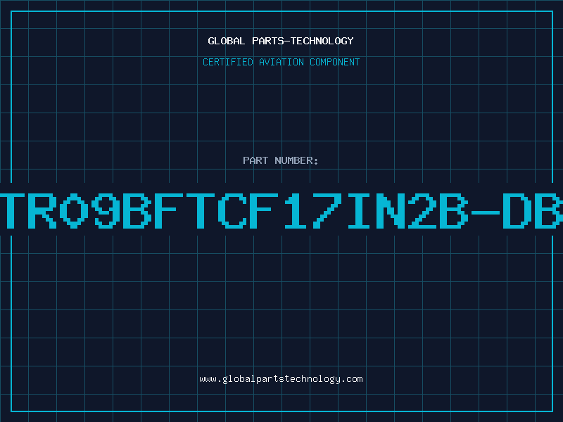 Aviation Part TR09BFTCF17IN2B-DB