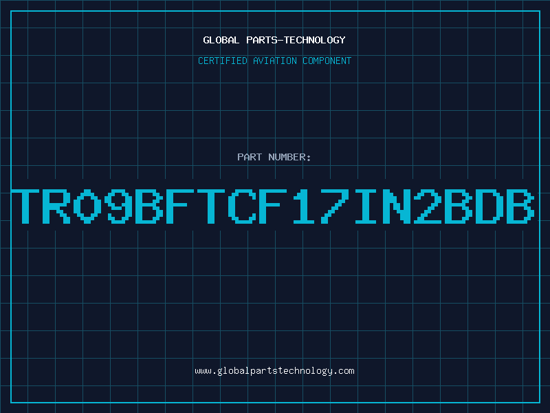Aviation Part TR09BFTCF17IN2BDB