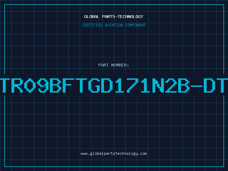 Aviation Part TR09BFTGD171N2B-DT