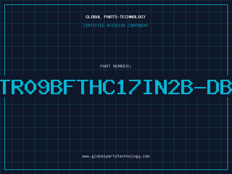 Aviation Part TR09BFTHC17IN2B-DB