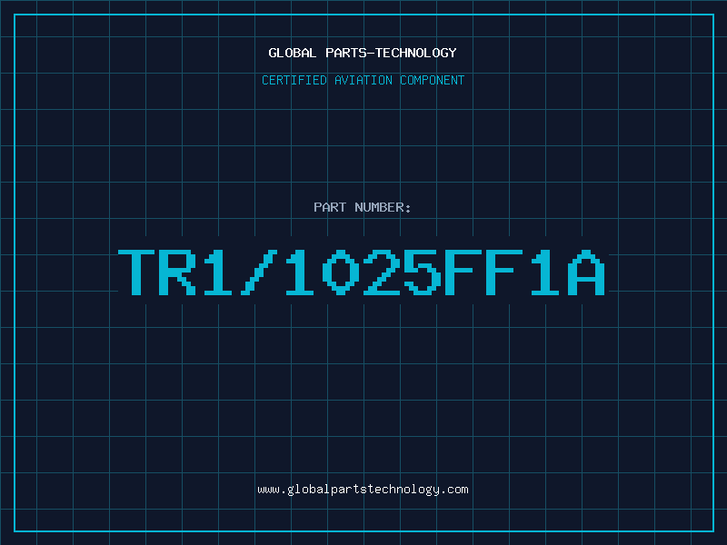 Aviation Part TR1/1025FF1A