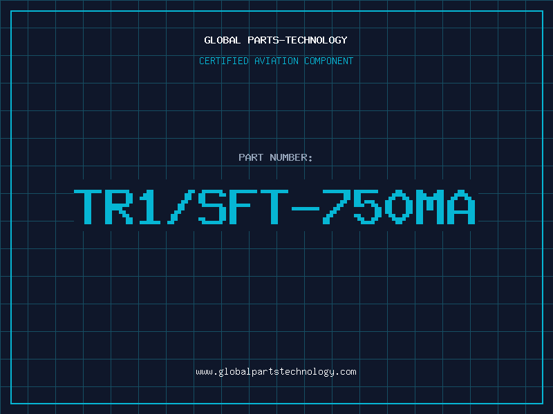 Aviation Part TR1/SFT-750MA