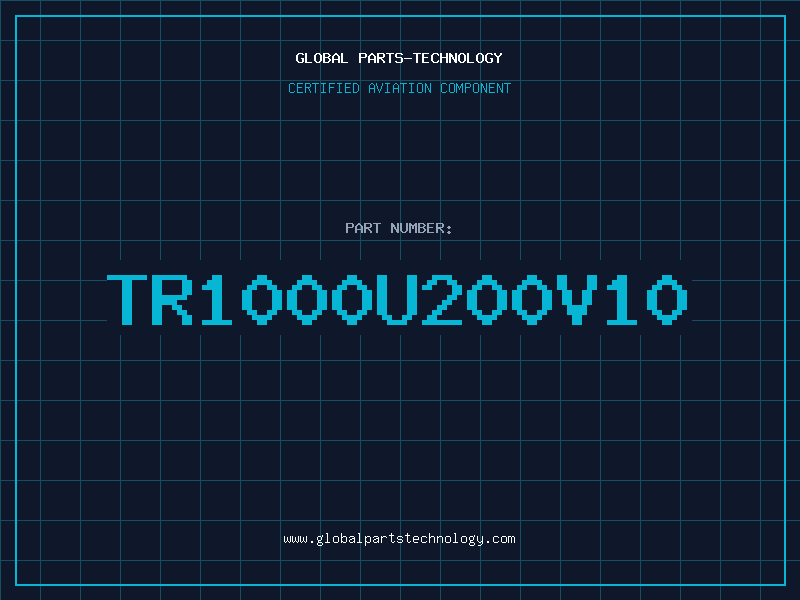 Aviation Part TR1000U200V10