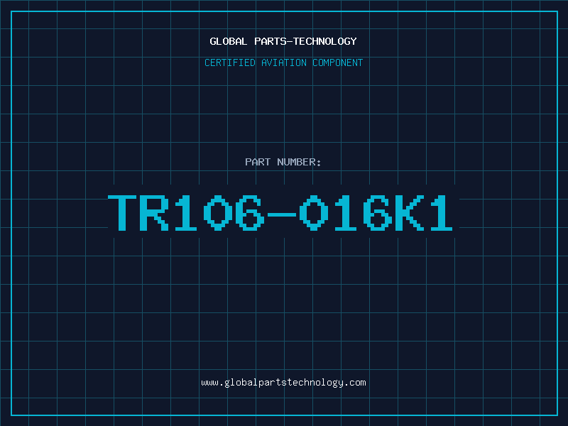 Aviation Part TR106-016K1