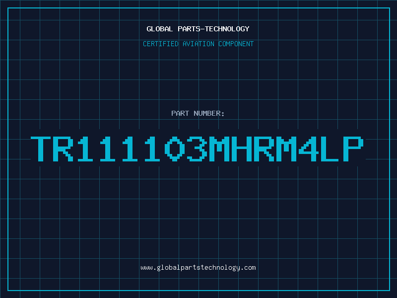 Aviation Part TR111103MHRM4LP