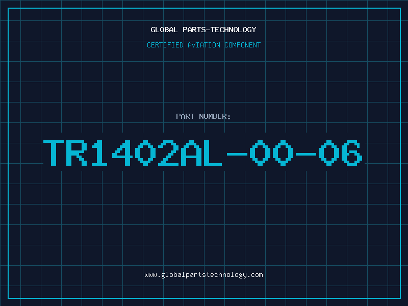 Aviation Part TR1402AL-00-06