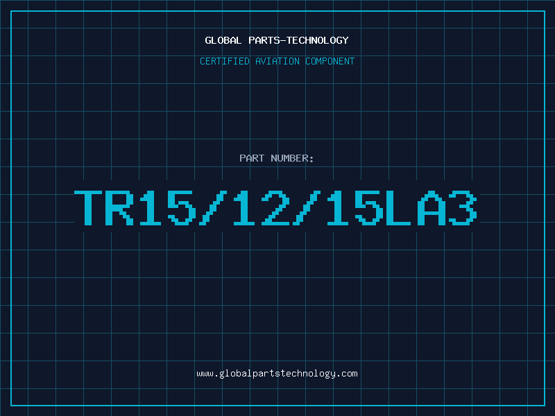 Aviation Part TR15/12/15LA3