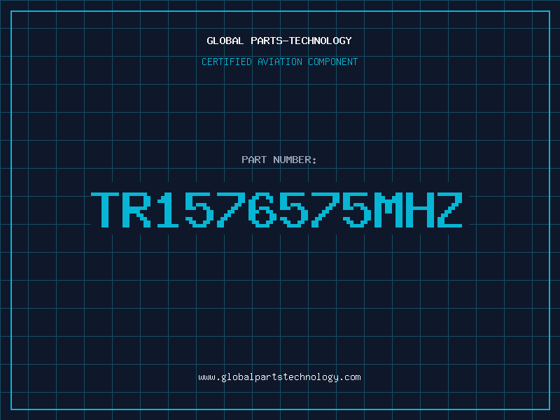 Aviation Part TR1576575MHZ