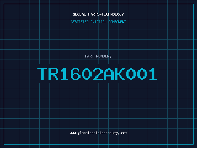 Aviation Part TR1602AK001