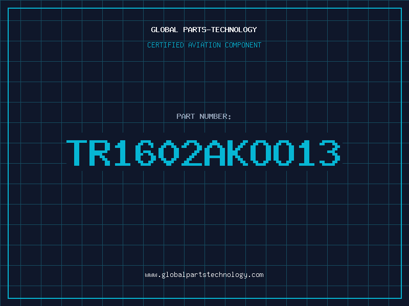Aviation Part TR1602AKOO13