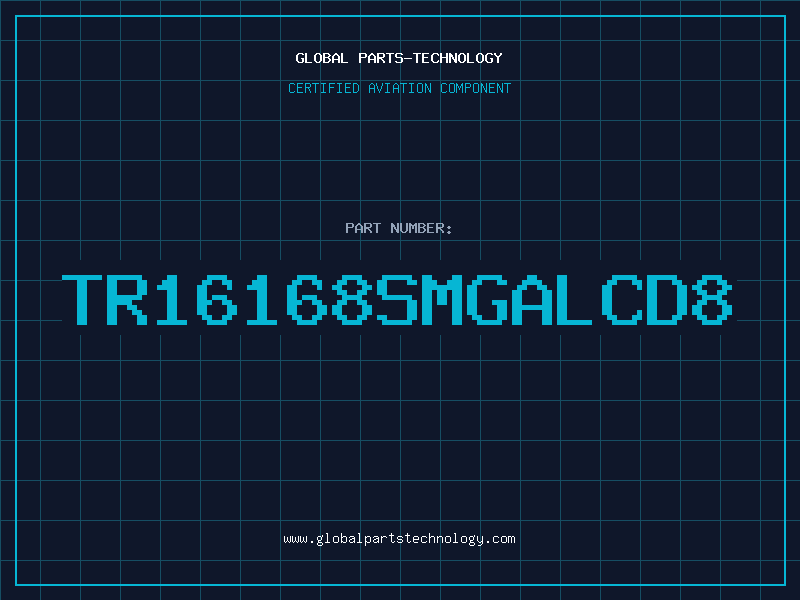 Aviation Part TR16168SMGALCD8