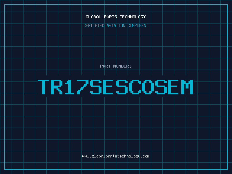 Aviation Part TR17SESCOSEM