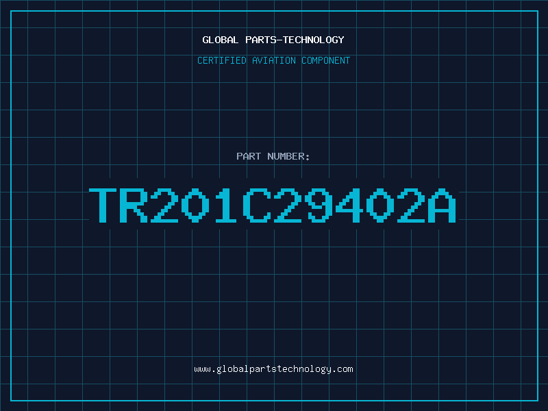 Aviation Part TR201C29402A