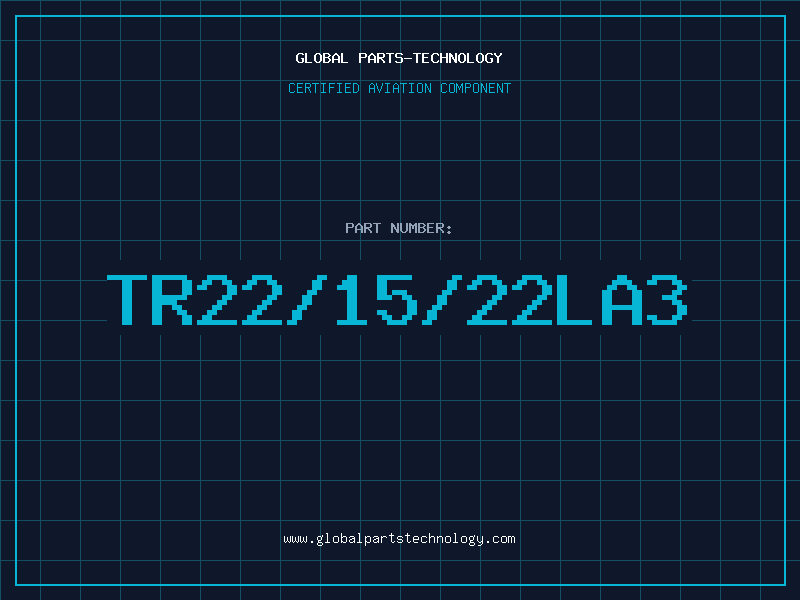 Aviation Part TR22/15/22LA3