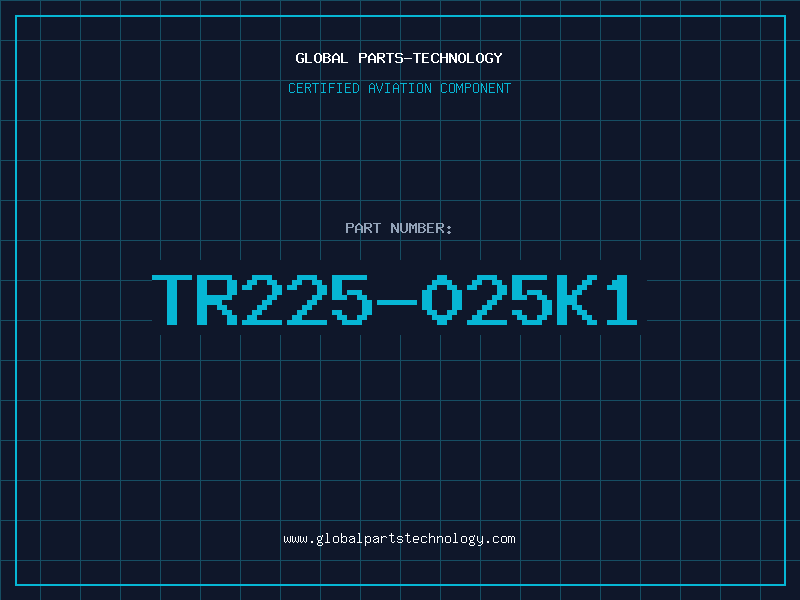 Aviation Part TR225-025K1