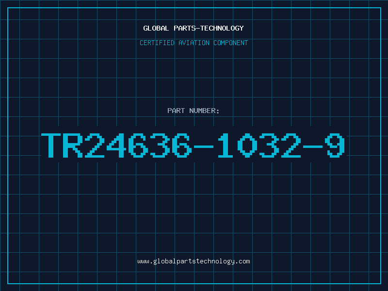 Aviation Part TR24636-1032-9