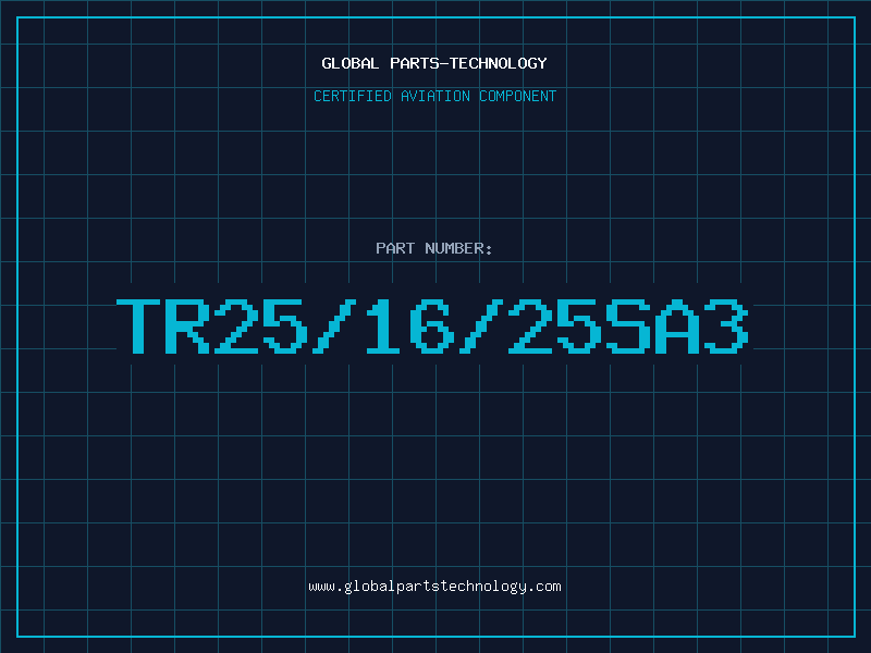 Aviation Part TR25/16/25SA3